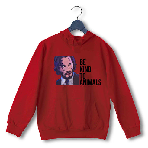 John Wick Movies Hollywood JOHN WICK BE KIND TO ANIMALS UNISEX HOODIE Sweatshirts